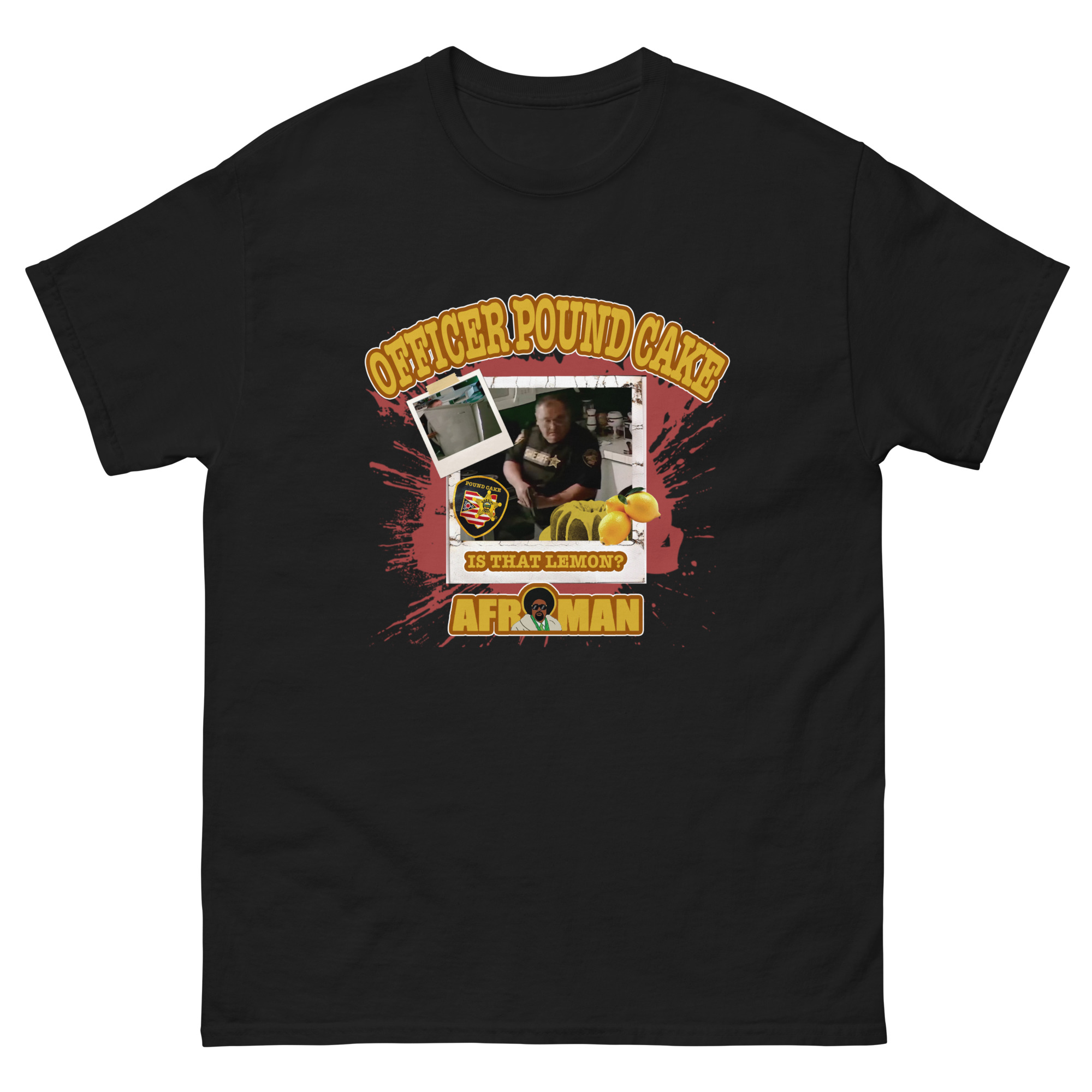 Officer Pound Cake T-shirt - Afroman